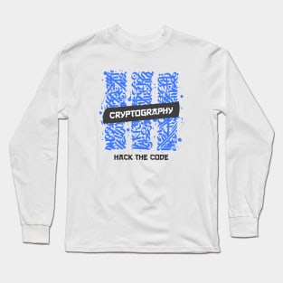 Cryptography - Hack the code Long Sleeve T-Shirt